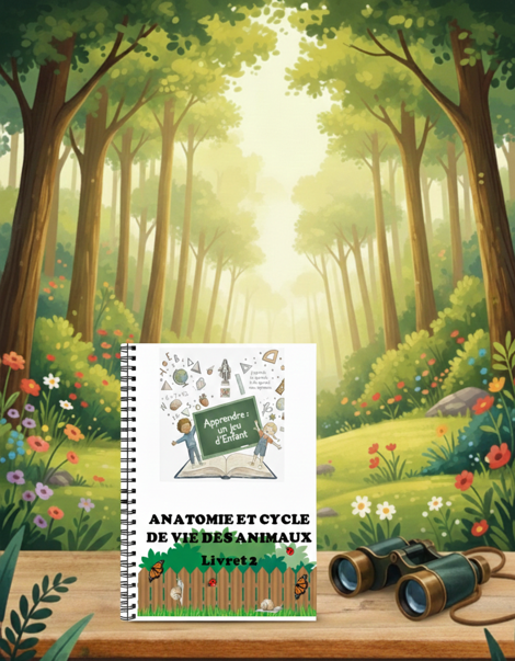 Cycles de vie et anatomie des animaux livret 2